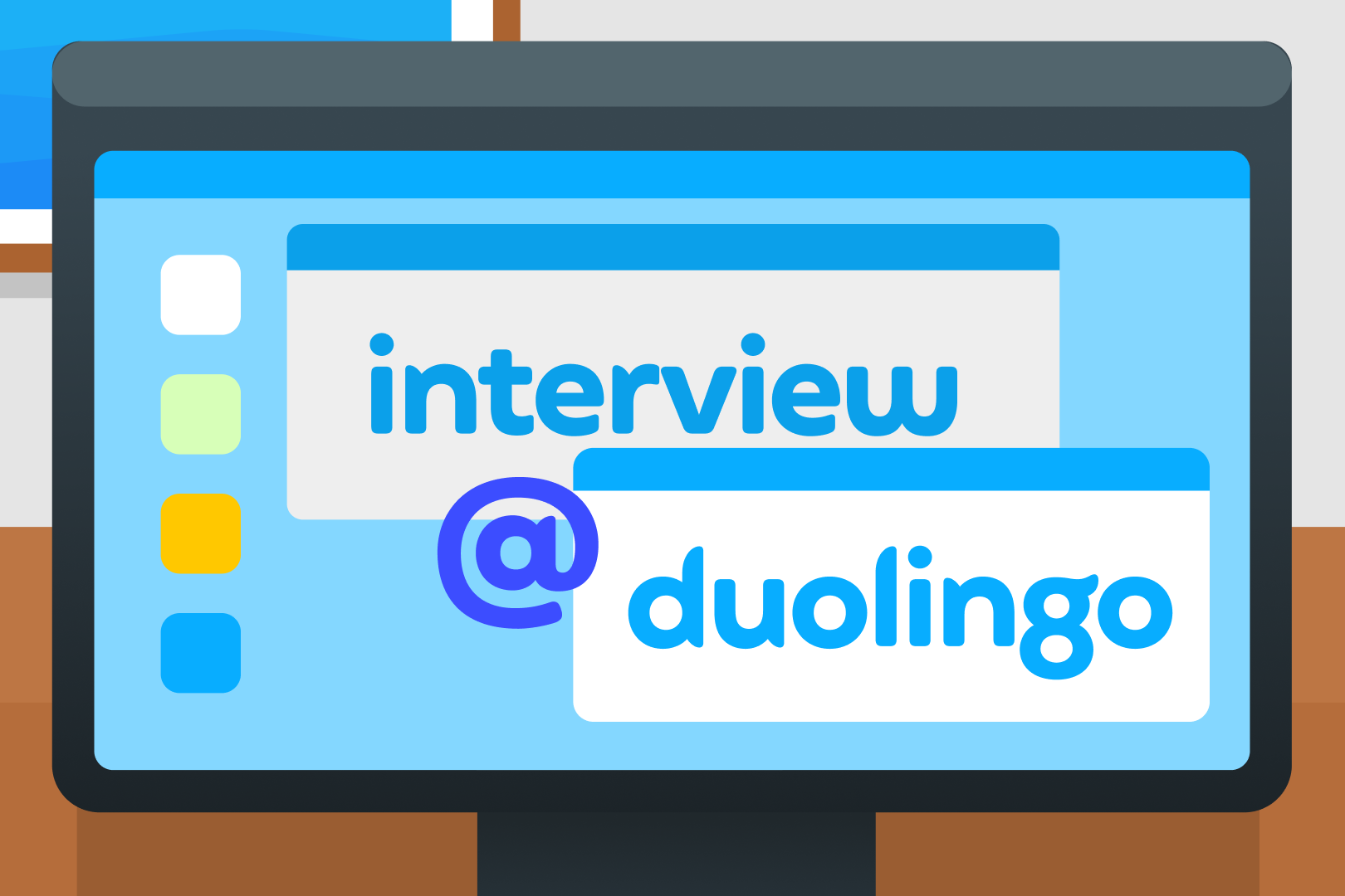 Illustration of a computer monitor with two open browser windows that read "Interview @ Duolingo"