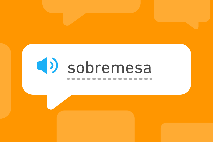 Illustration of a speech bubble with the Spanish word "sobremesa"