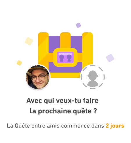 Capture d’écran montrant le coffre de la Quête entre amis à côté d’une photo de profil et d’un avatar vierge. Il est écrit « Avec qui veux-tu faire la prochaine quête ? La Quête entre amis commence dans 2 jours »