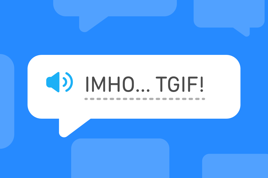 英語のアクロニム「IMHO」「TGIF!」が書かれた吹き出しのイラスト。