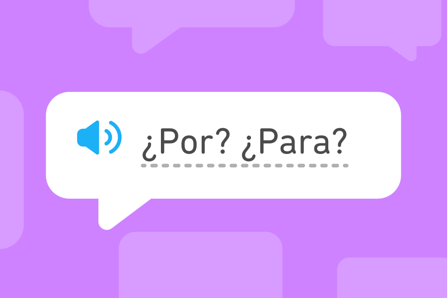 Illustration of a speech bubble that has the Spanish words "por" and "para" with question marks