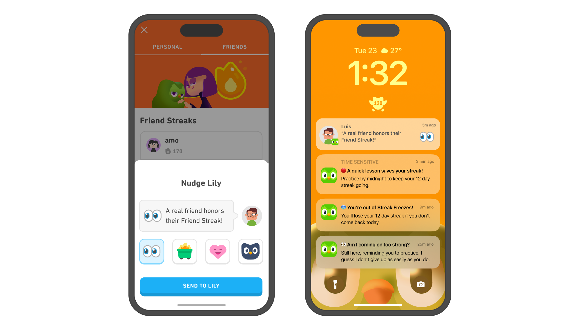 Two phone screens showing the nudge flow for Friend Streak. On the left, the learner can “Nudge Lily.” Their avatar has a speech bubble with the message: “A real friend honors their friend streak”. On the right, an iPhone screen with several Duolingo notifications reminding them to do their lesson. The top notification is one from Luis with an eyes emoji that says “A real friend honors their Friend Streak!”
