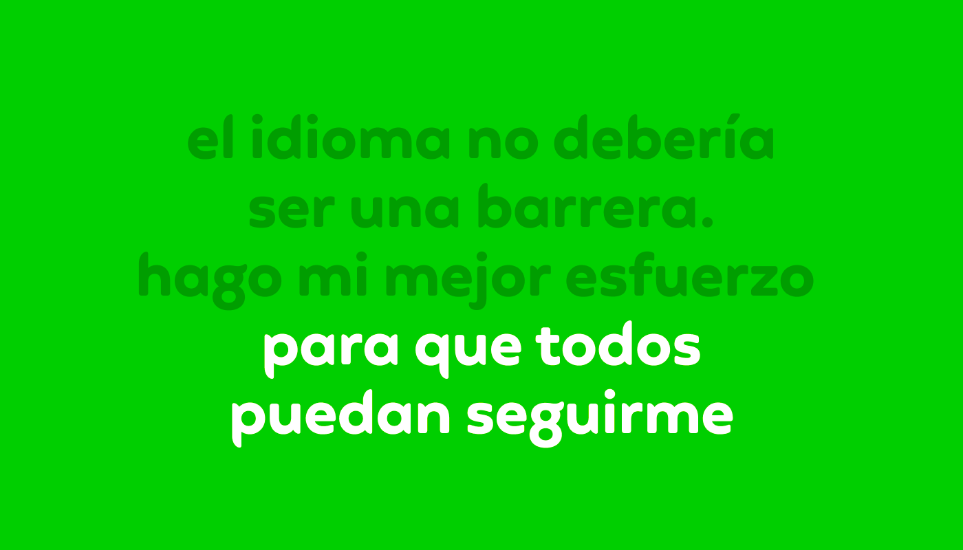 Cita que dice “El idioma no debería ser una barrera. Hago mi mejor esfuerzo para que todos puedan seguirme”.