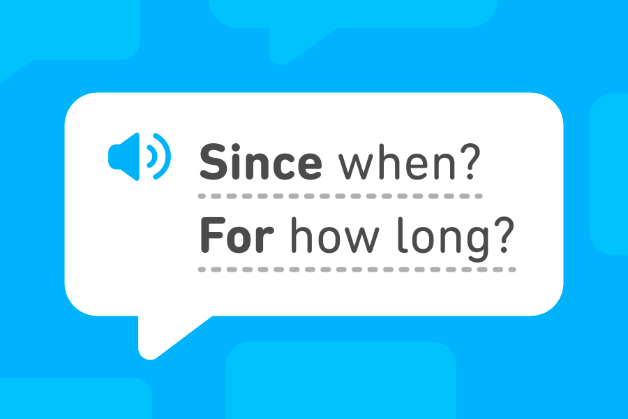 Burbuja de diálogo donde aparece un ícono de altavoz azul junto a las oraciones “Since when?” y “For how long?”