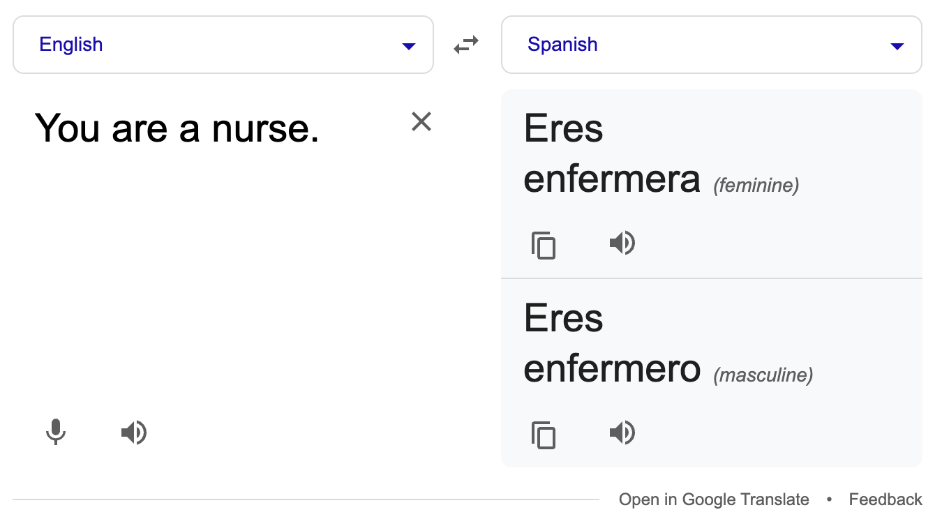 Screenshot of Google Translate translating the English sentence “You are a nurse” into Spanish. There are two options for Spanish, one feminine (“Eres enfermera”) and one masculine (“Eres enfermero”).