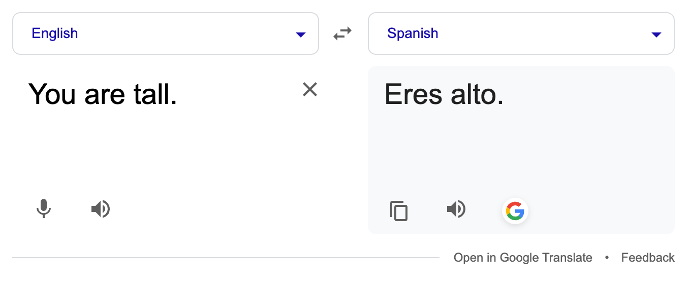 Screenshot of Google Translate translating the English sentence “You are tall” into Spanish. There is only one Spanish option, “Eres alto”, the masculine form.