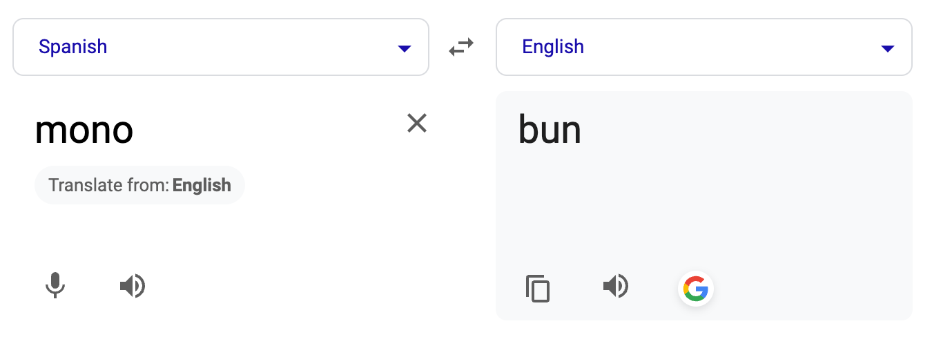 Screenshot of Google Translate mistranslating the Spanish word “mono” into English as “bun” instead of “monkey.”