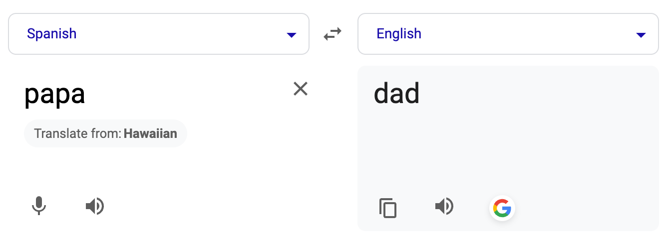 Screenshot of Google Translate mistranslating the Spanish word “papa” into English as “dad” instead of “potato.”