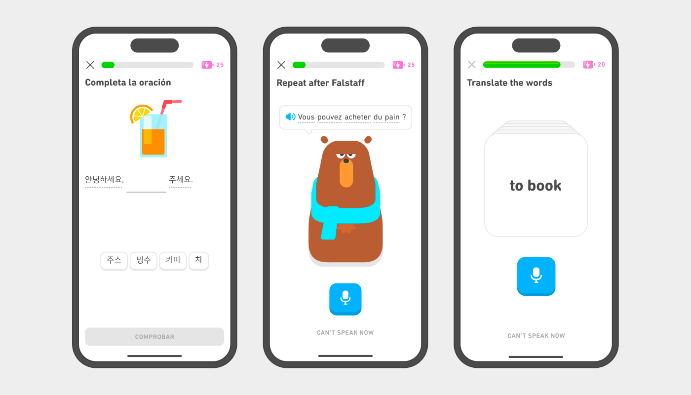 Three side-by-side screenshots of various Duolingo language courses. In the first, a Korean sentence underneath an image of a glass of orange juice with a straw is missing one word, and the user is presented with four options to choose from. In the second, the user is instructed to “Repeat after Falstaff,” followed by an image of Falstaff the bear with a speech bubble and a question in French. The user has the option to tap the microphone icon, or select “CAN’T SPEAK NOW.” The last screenshot shows a stack of flashcards with the instructions “Translate the words.” The top flashcard has the English phrase “to book,” and below it is a blue microphone icon, followed by the option “CAN’T SPEAK NOW.” 