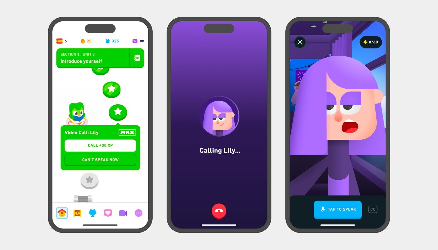 Three side-by-side screenshots of the Video Call with Lily feature. In the first, we see the user’s path on the Spanish course, with a video camera icon selected, labeled “Video call: Lily.” The user has two options: “Call (+30 XP)” or “Can't speak now.” The second is a dark purple screen with Lily’s face in a circle in the center and the text “Calling Lily…” beneath. At the bottom, a red button with a phone indicates the option to end the call. In the last image, Lily is holding the phone out during a video call, with her mouth open mid-speech. A blue button with a microphone icon labeled "Tap to speak" is at the bottom of the screen.