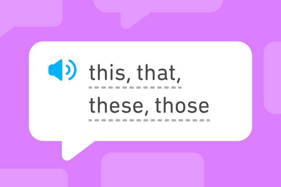 Bulle de texte avec quatre adjectifs démonstratifs en anglais : « this », « that », « these » et « those ».