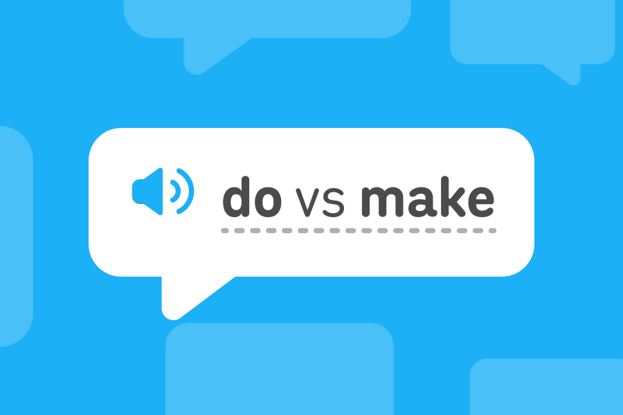 Une bulle de texte dans laquelle on peut lire les verbes anglais « do » et « make ».