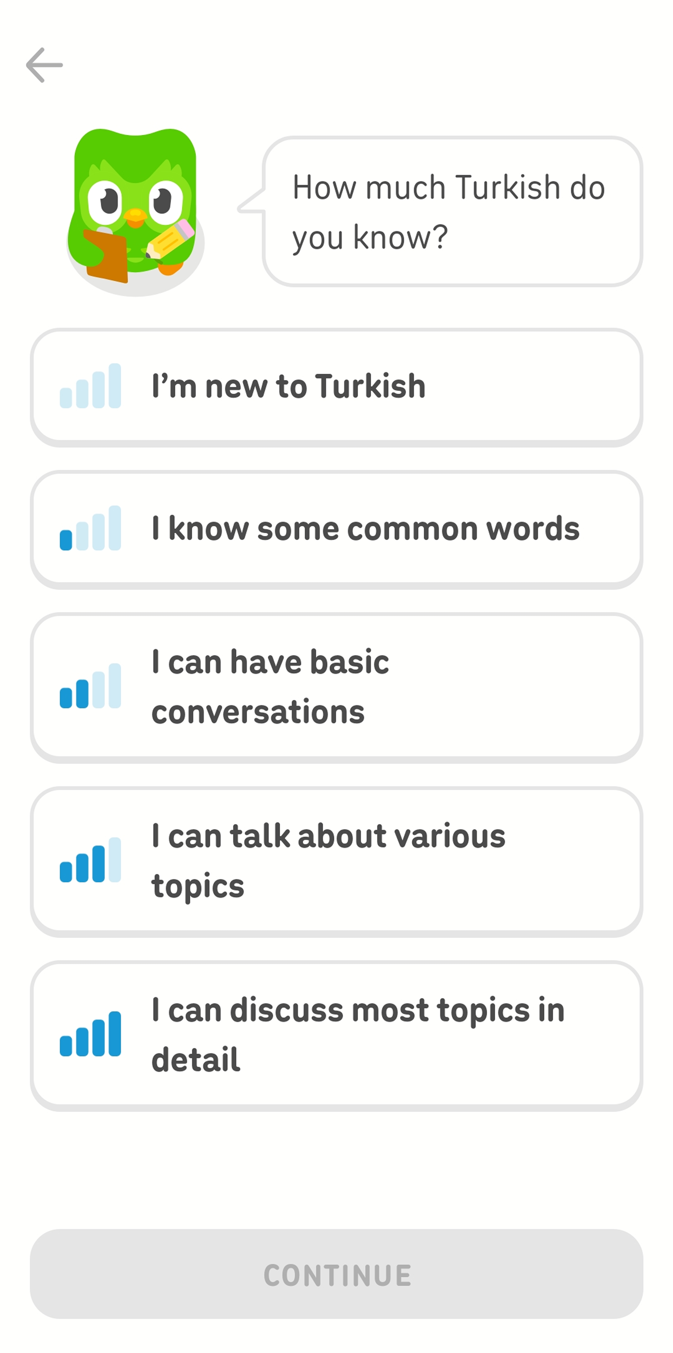 Screenshot of the Duolingo app after selecting a new language course. Duo the owl is asking the user “How much Turkish do you know?” and the user has five options that range from “I’m new to Turkish” to “I can discuss most topics in detail.”