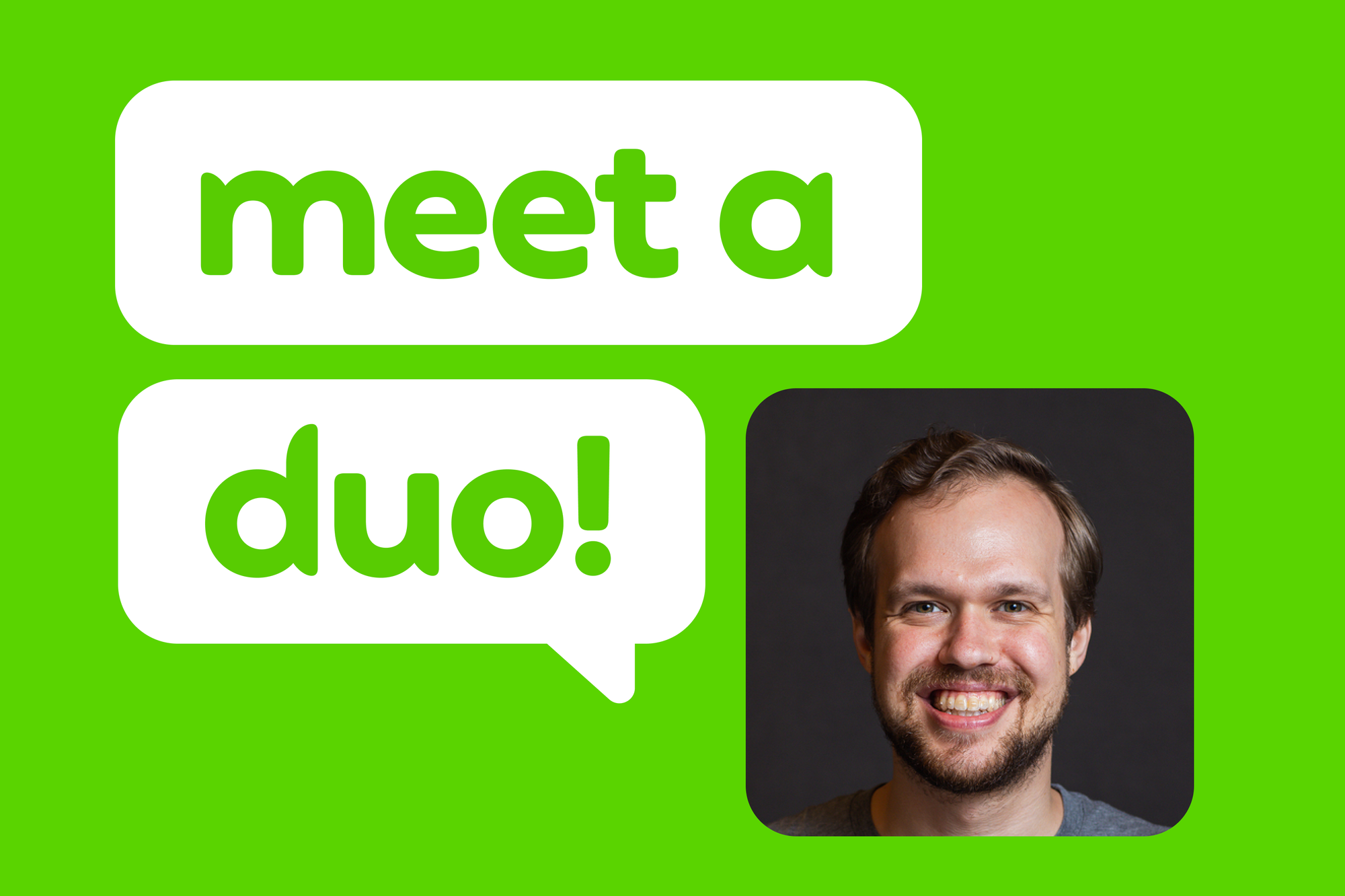 Photo of author David Sawicki, with a speech bubble above the photo that reads “Meet a Duo!”