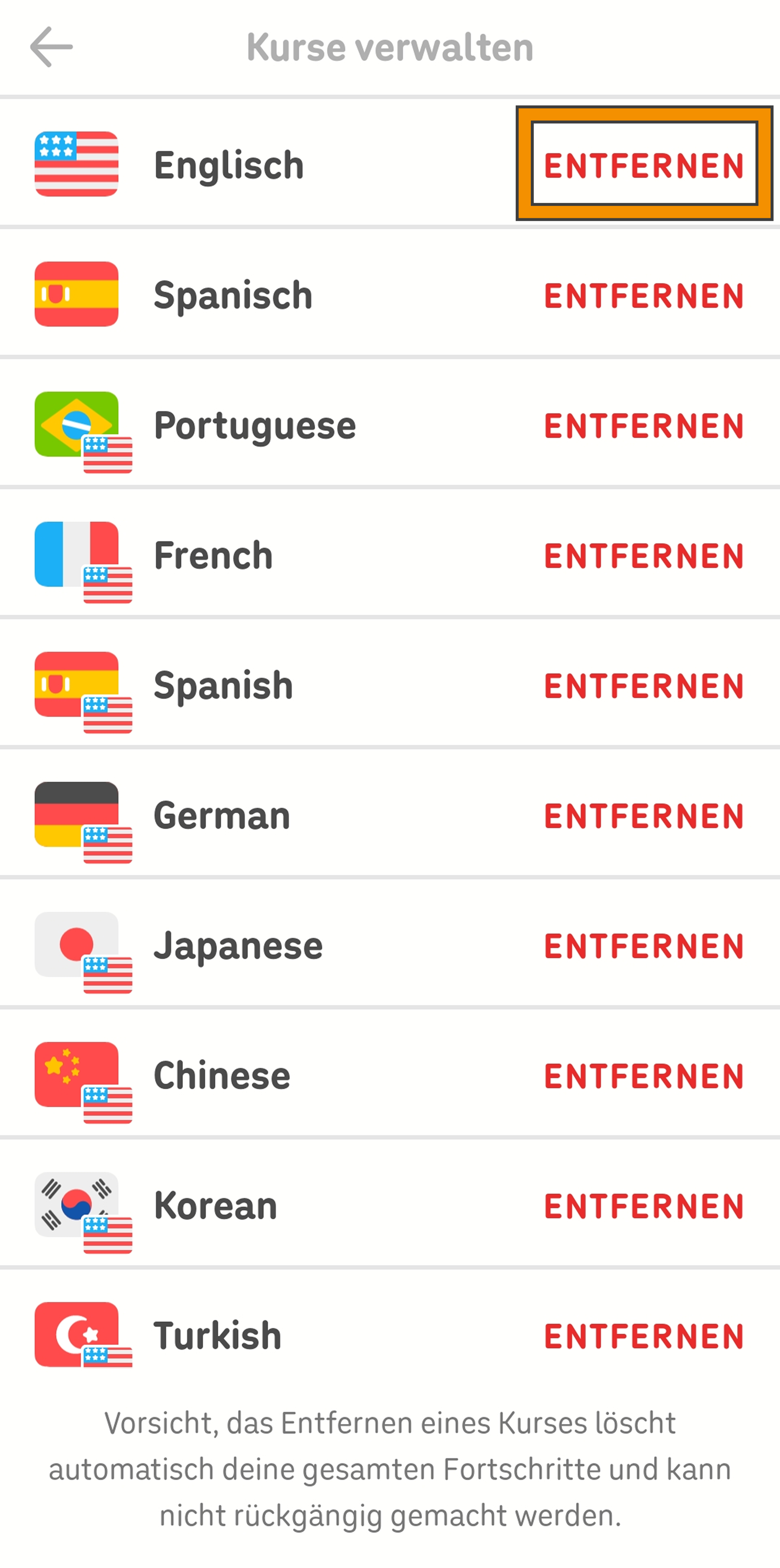 Screenshot der Kursverwaltung in der Duolingo-App. Neben jedem laufenden Kurs steht in Rot „Entfernen“. Unten erscheint eine Warnung: „Vorsicht, das Entfernen eines Kurses löscht automatisch deine gesamten Fortschritte und kann nicht rückgängig gemacht werden.“