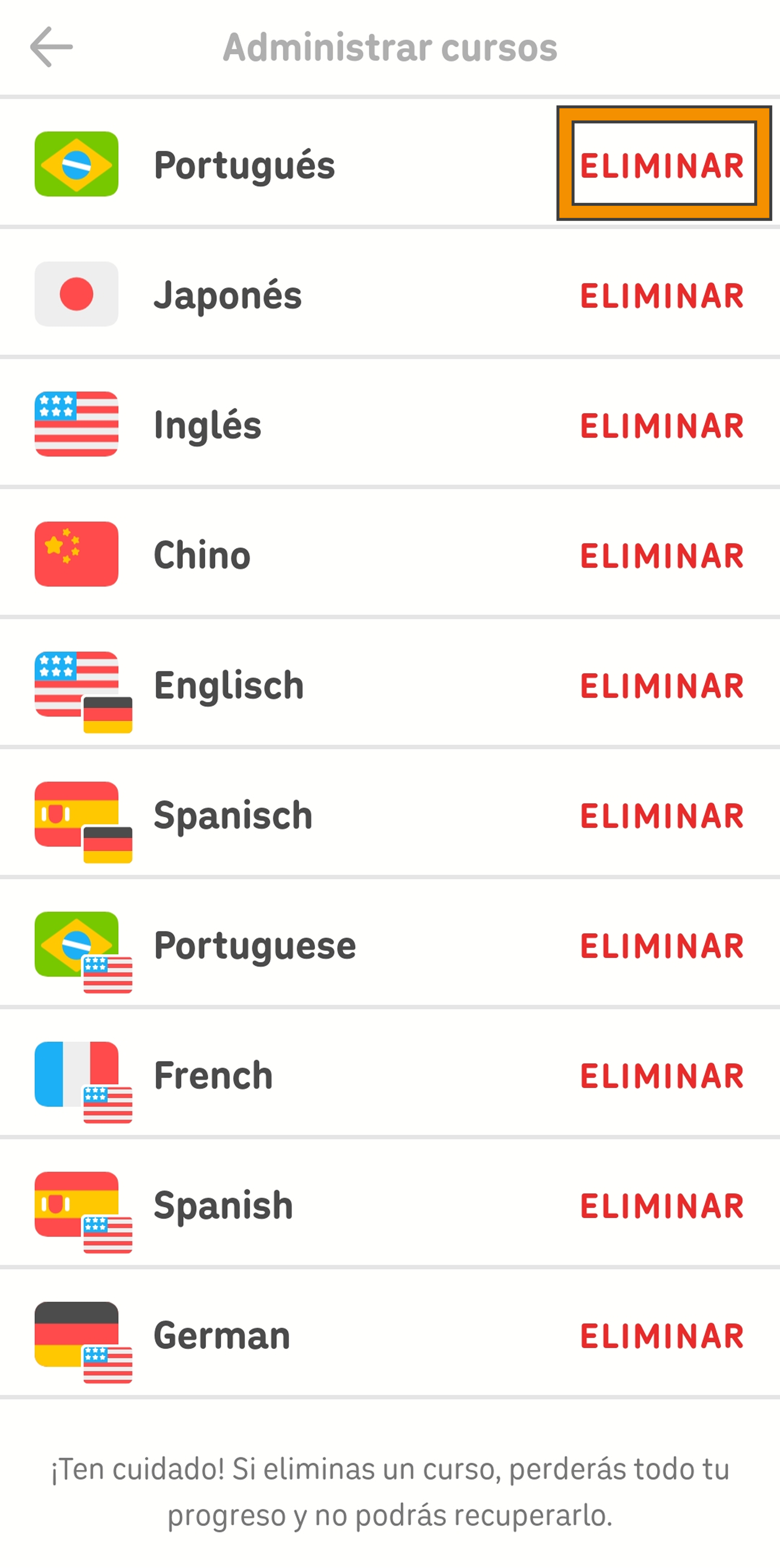Captura de pantalla del menú “Administrar cursos” de la app de Duolingo. Junto a cada curso del usuario aparece la palabra “Eliminar”. En la parte inferior hay una advertencia: “¡Ten cuidado! Si eliminas un curso, perderás todo tu progreso y no podrás recuperarlo”.