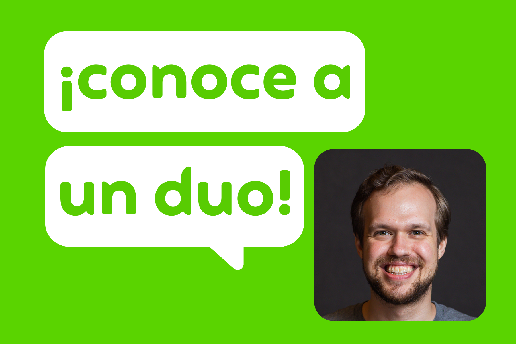 Imagen del autor, David Sawicki, con una burbuja sobre su cabeza que dice “Conoce a un Duo”.
