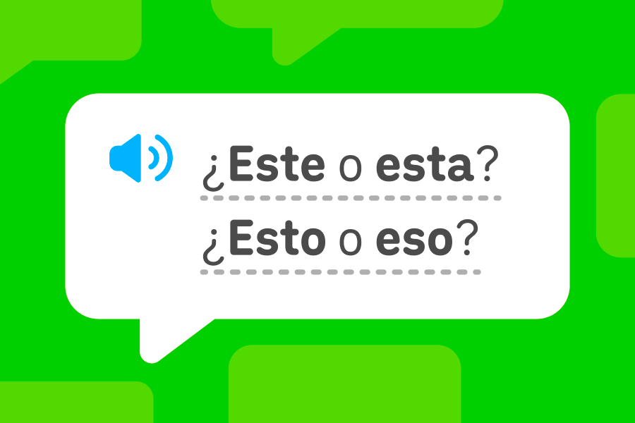 Bulle de texte avec deux questions en espagnol : « ¿Este o esta? » et « ¿Esto o eso? »