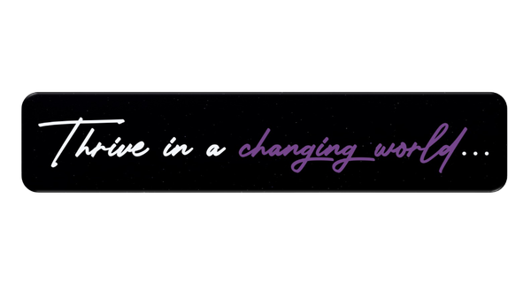 Thrive in a changing world