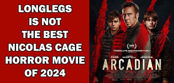 Longlegs Is Not the Best Nicolas Cage Horror Movie of 2024