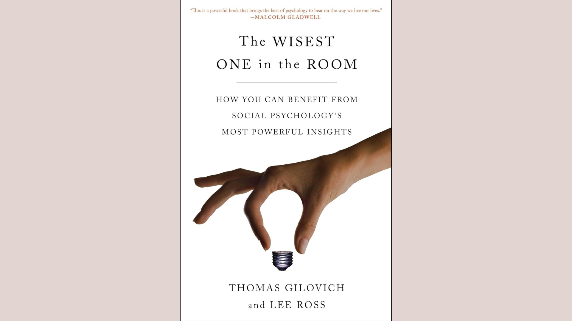 Summary: The Wisest One in the Room by Thomas Gilovich and Lee Ross