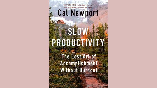 New Episode Alert: "Slow Productivity" by Cal Newport