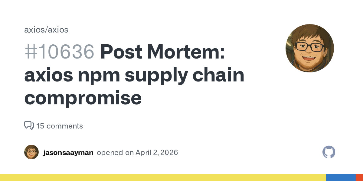 🔟 Axios NPM Supply Chain Compromise Post‑Mortem