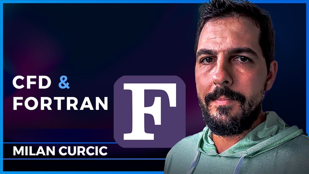 Fortran, CFD & Weather Research and Forecasting (WRF) – Milan Curcic | Podcast #80