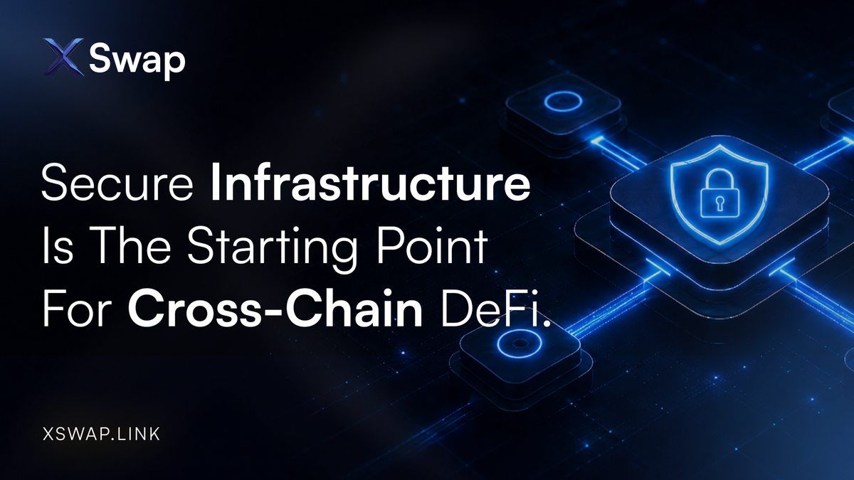 Why Secure Infrastructure Is the Starting Point for Cross-Chain DeFi