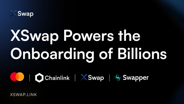 XSwap Powers the Onboarding of Billions: Chainlink, Mastercard, Swapper, and the Future of Onchain Access