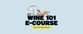 Wine 101 E-Course