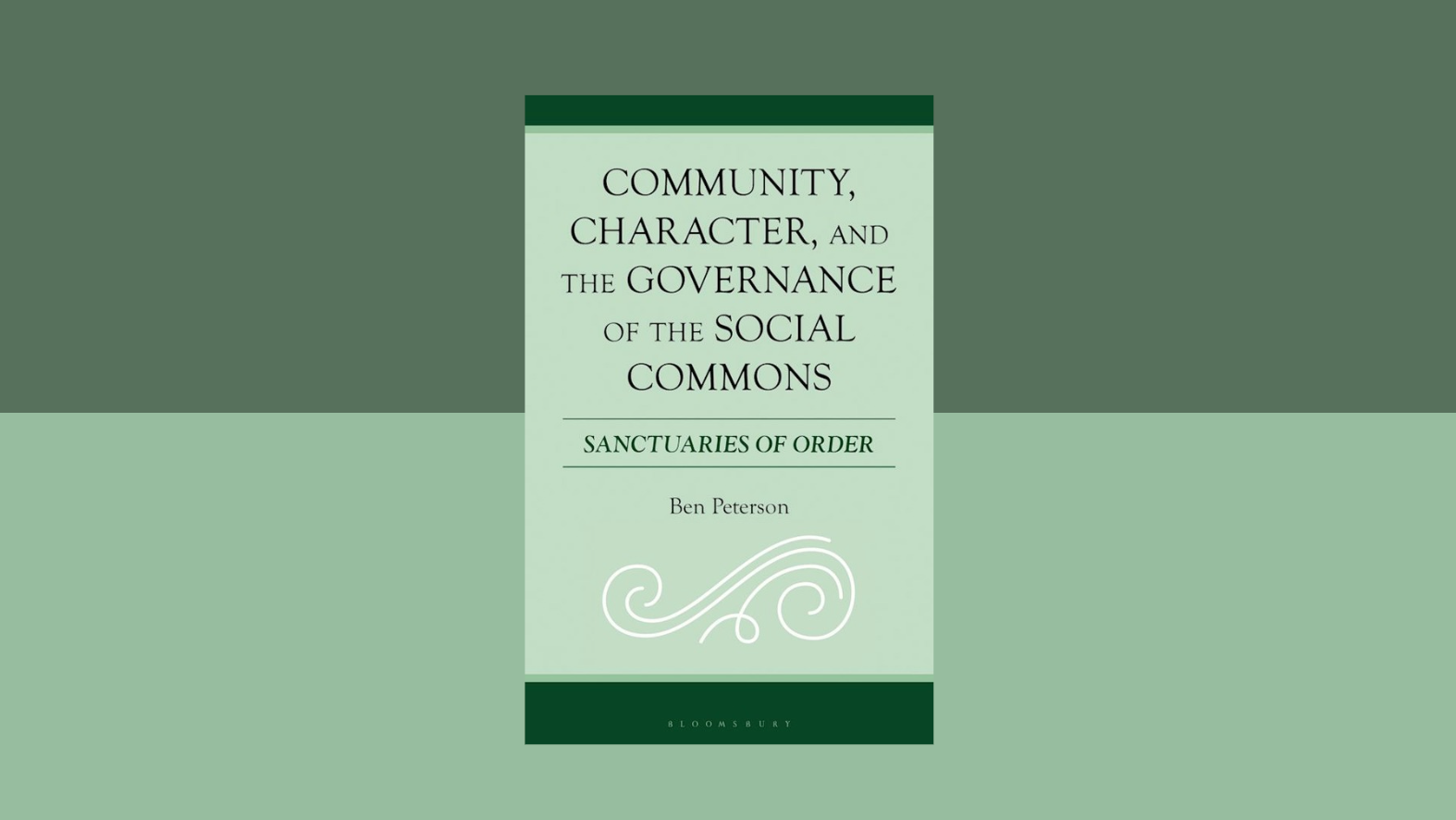 Community, Character, and the Governance of the Social Commons: Sanctuaries of Order