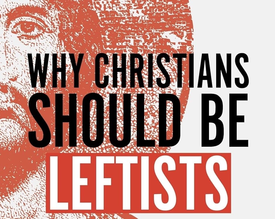 Leftists Should Be Christian