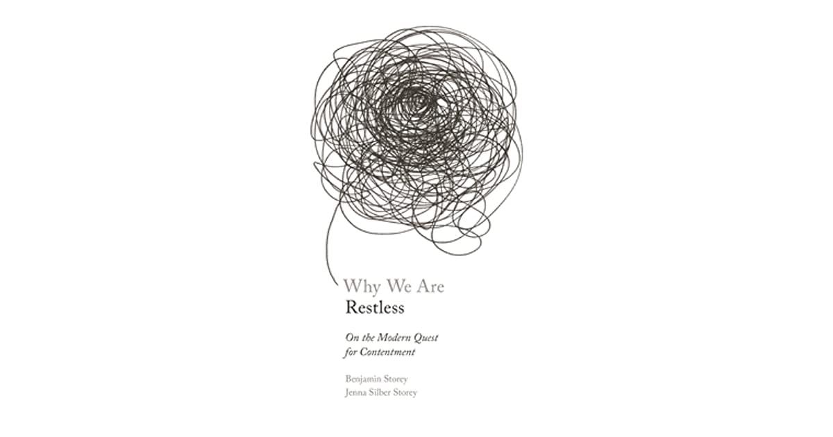 Why We Are Restless - Mere Orthodoxy | Christianity, Politics, and Culture