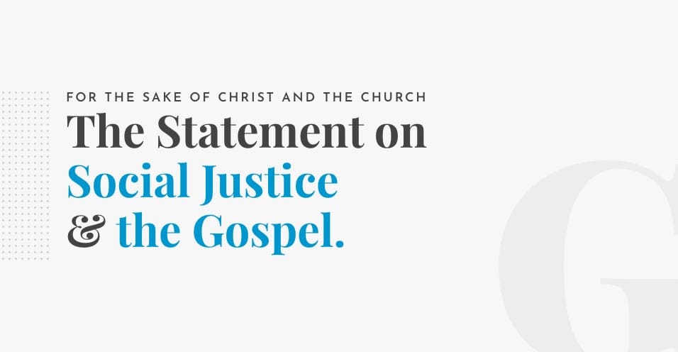 An Evangelical Response to the Statement on Social Justice & The Gospel