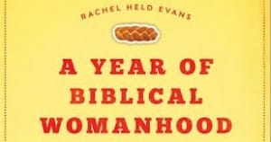 A Year of Biblical Womanhood: A(nother) Review