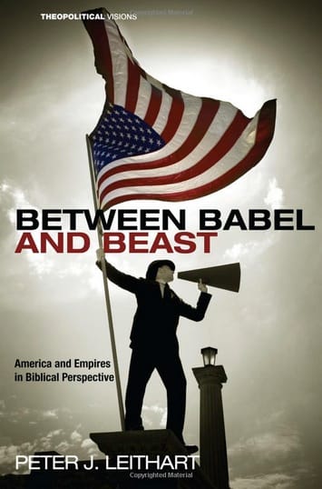 Between Babel and Beast: Reviewing Peter Leithart's Political Theology (Pt. 1)