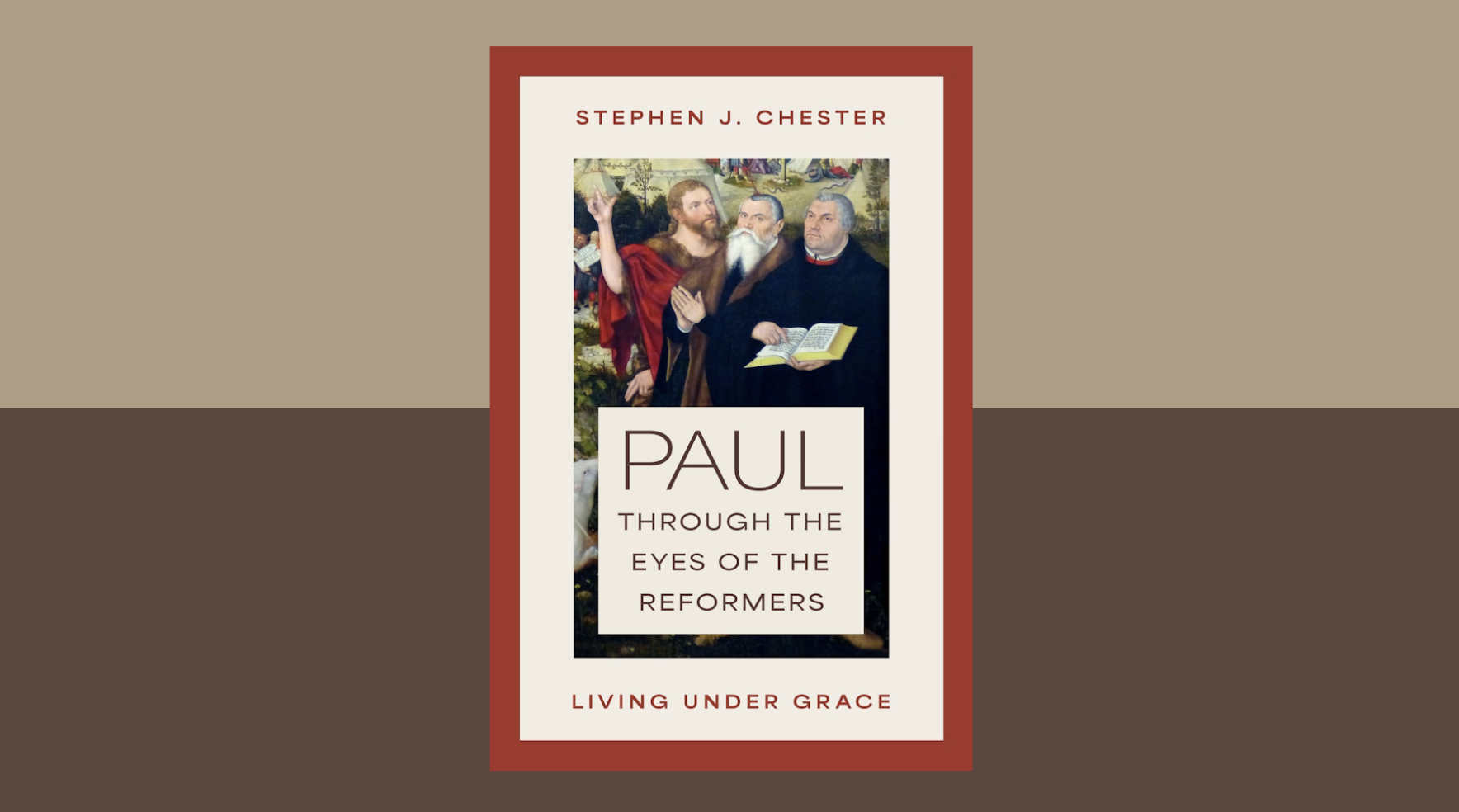 How the Reformers Actually Read St Paul
