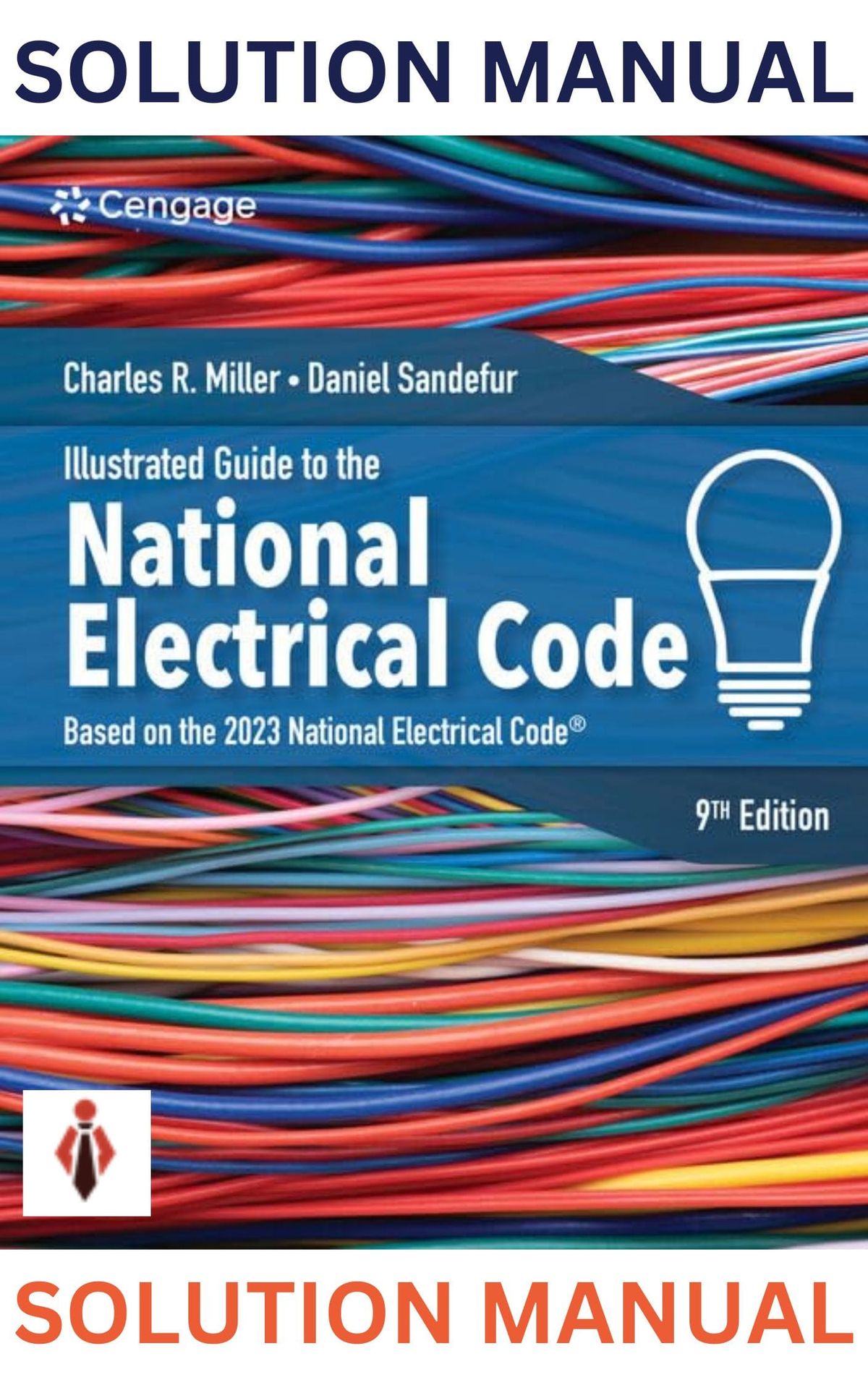 SOLUTIONS MANUAL for Illustrated Guide to the National Electrical Code 9th Edition by Charles Miller