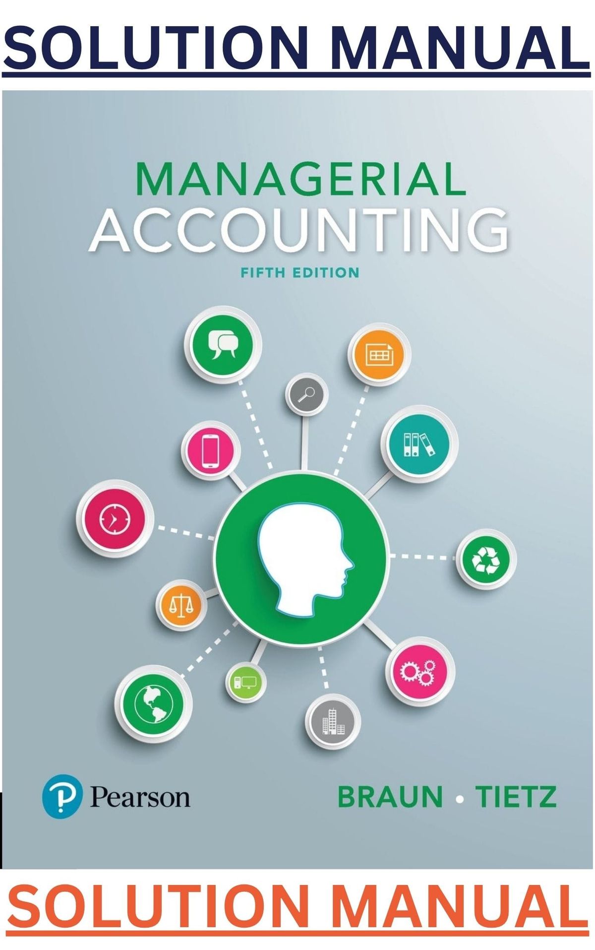 SOLUTIONS MANUAL for Managerial Accounting 5th Canadian Edition by Karen Braun,Wendy Tietz, Beaubien