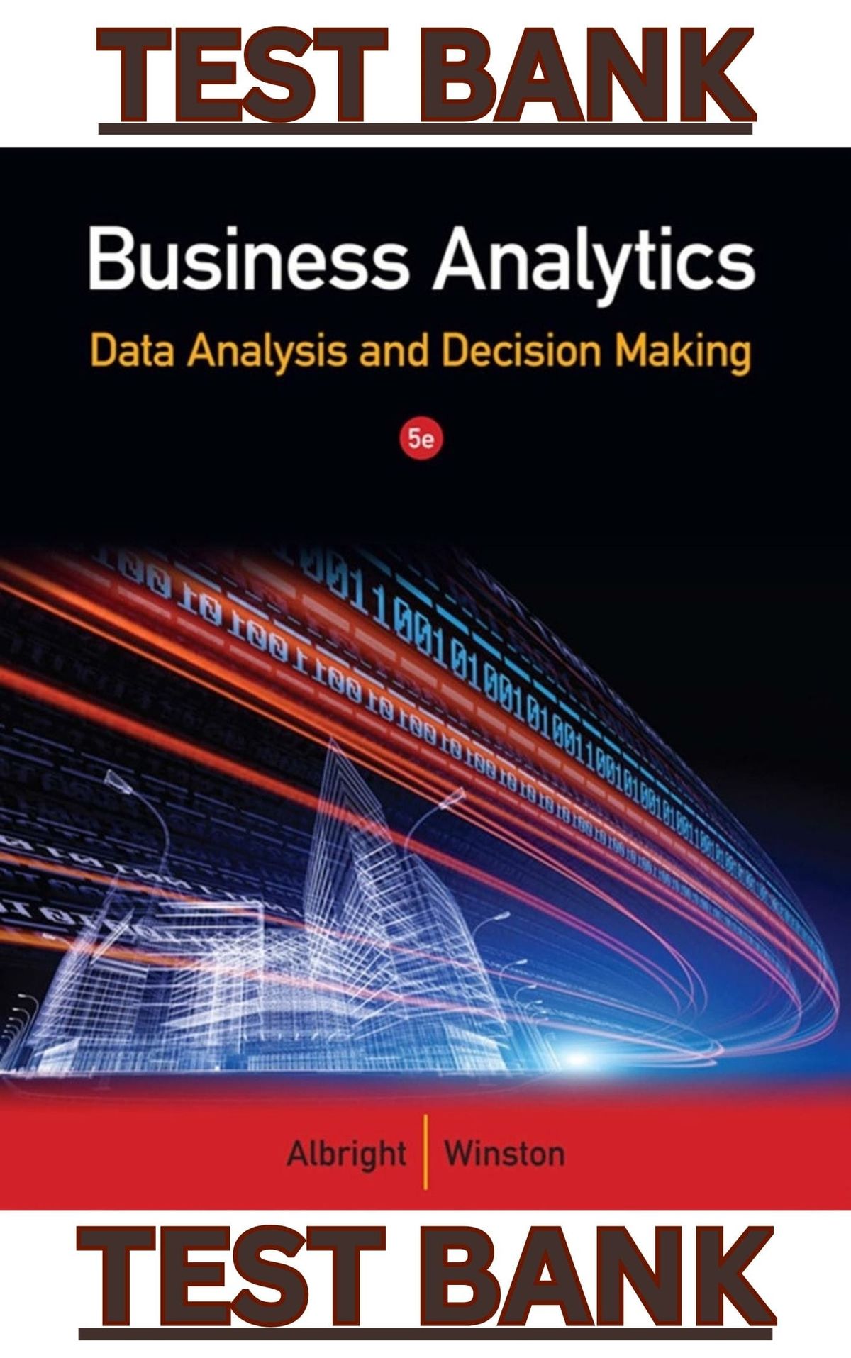 TEST BANK for Business Analytics Data Analysis & Decision Making 5th Edition by Albright & Winston