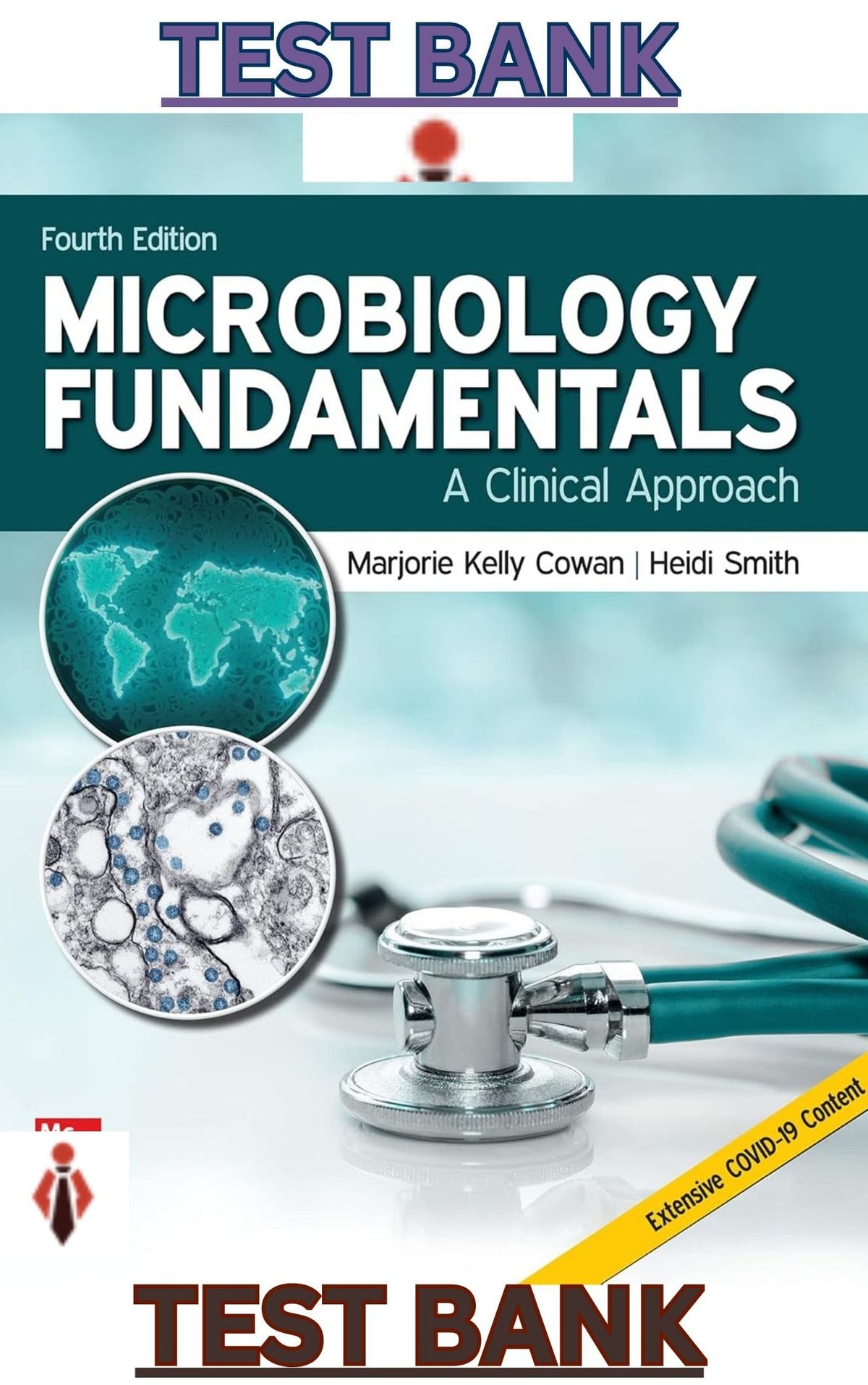 TEST BANK for Microbiology Fundamentals; A Clinical Approach 4th Edition by Cowan, Smith & Lusk