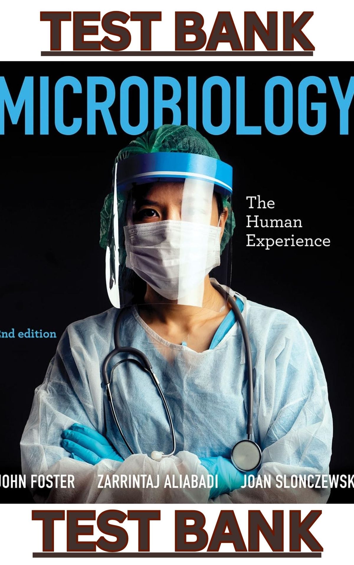 TEST BANK for Microbiology: The Human Experience 2nd Edition by John Foster, Aliabadi & Slonczewski