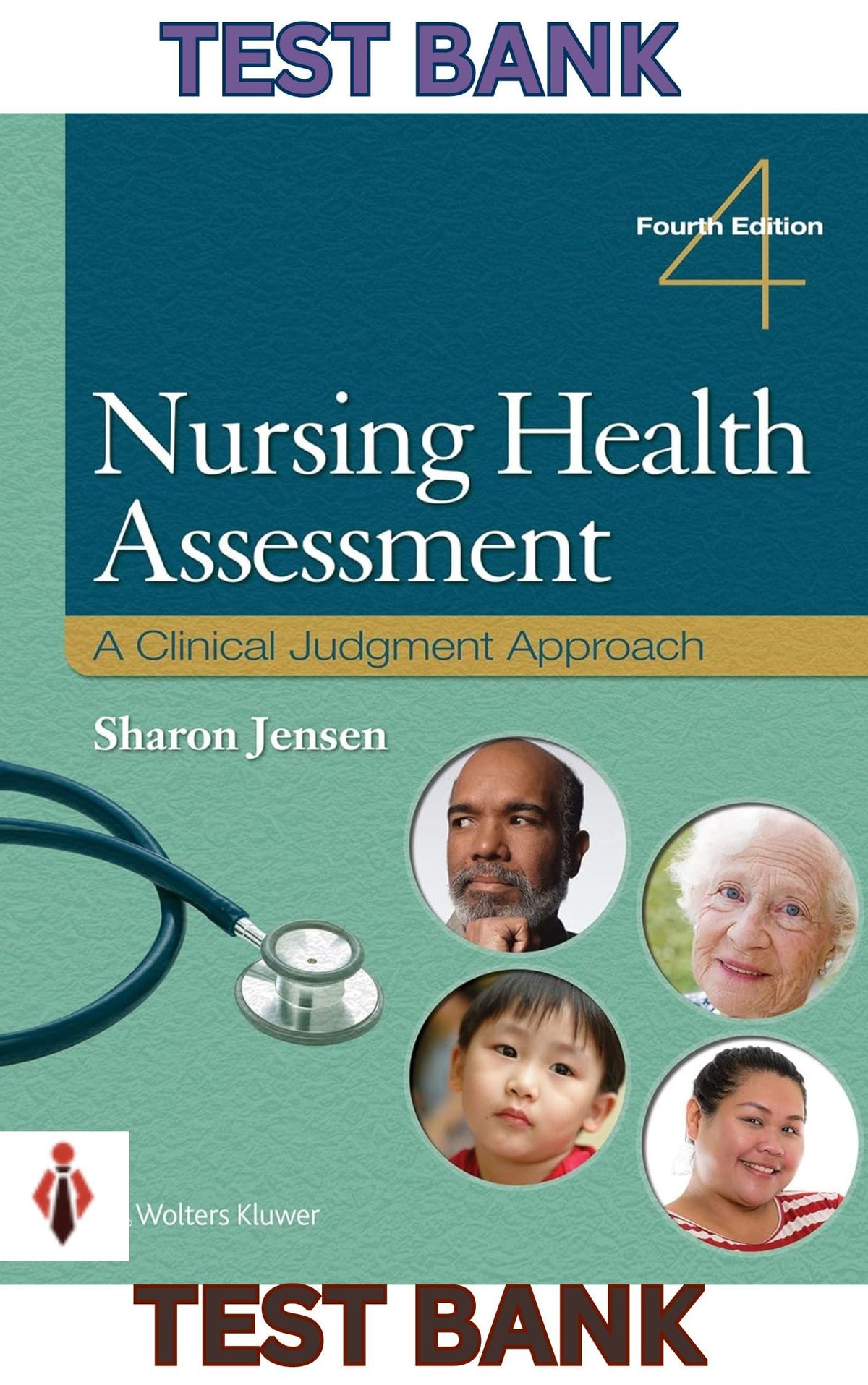 Test Bank for Nursing Health Assessment;A Best Practice Approach 4th Edition by Sharon Jensen