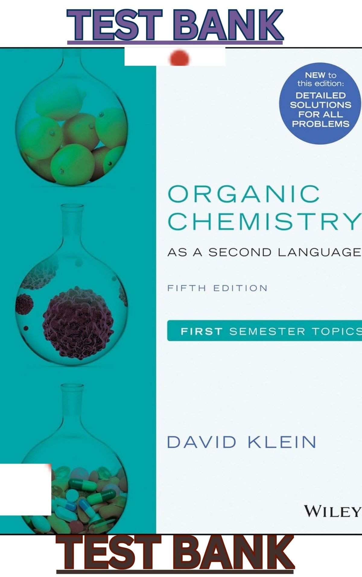 TEST BANK  for Organic Chemistry as a Second Language 5th Edition by David Klein - Complete