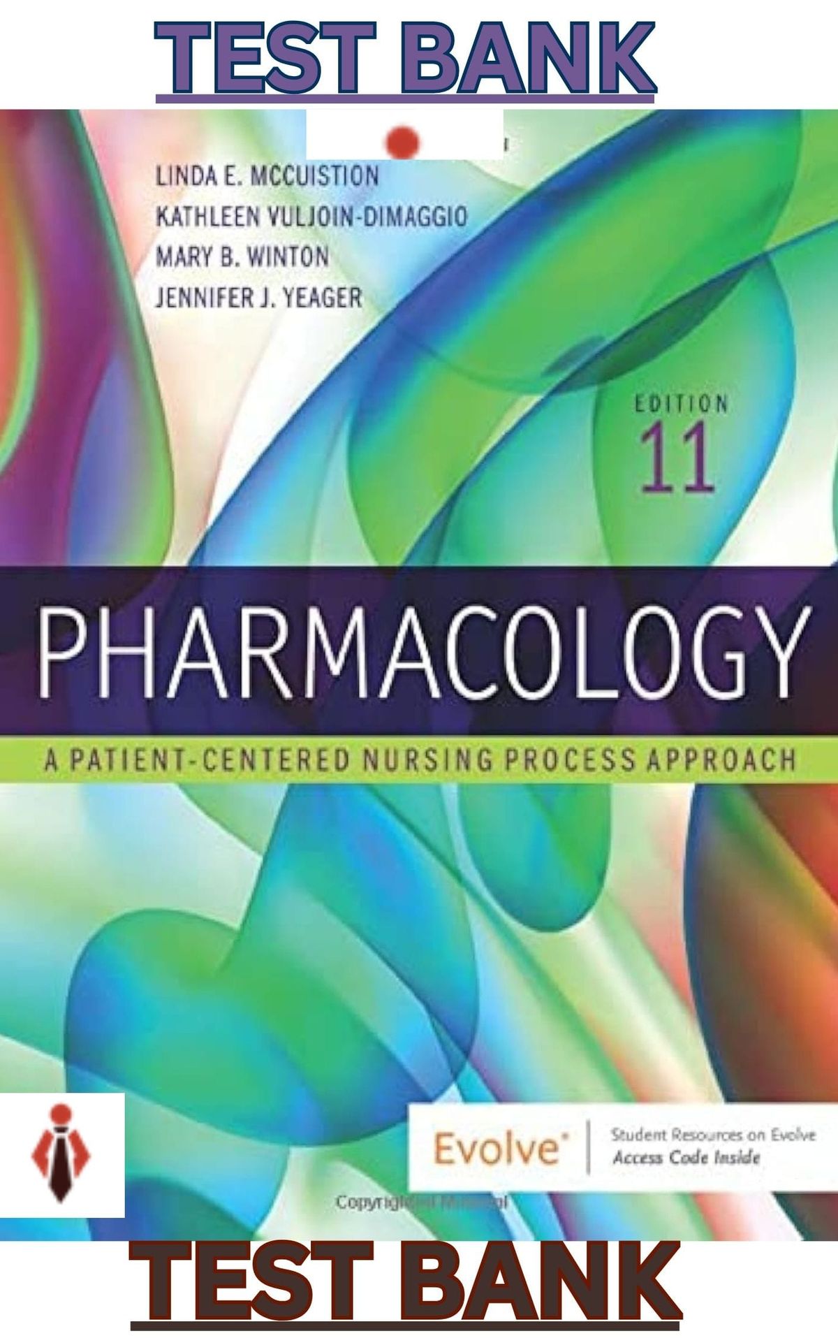 TEST BANK for Pharmacology; A Patient Centered Nursing Approach 11th Edition by McCuistion, DiMaggio