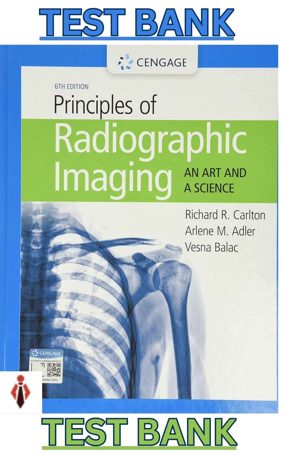 TEST BANK for Principles of Radiographic Imaging;An Art & Science 6th Edition by Carlton,Adler,Balac