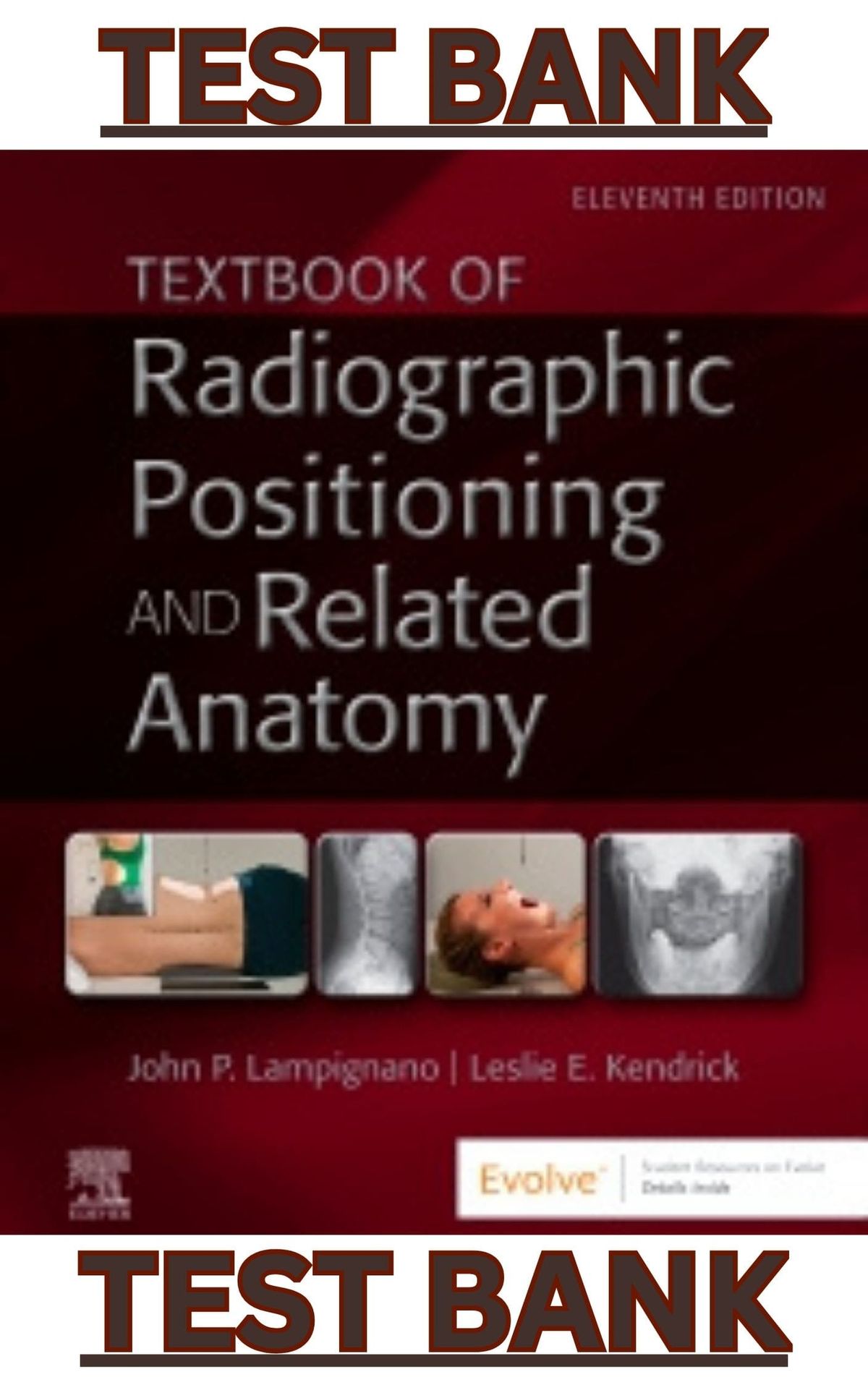 TEST BANK for Textbook of Radiographic Positioning and Related Anatomy 11th Edition by Lampignano