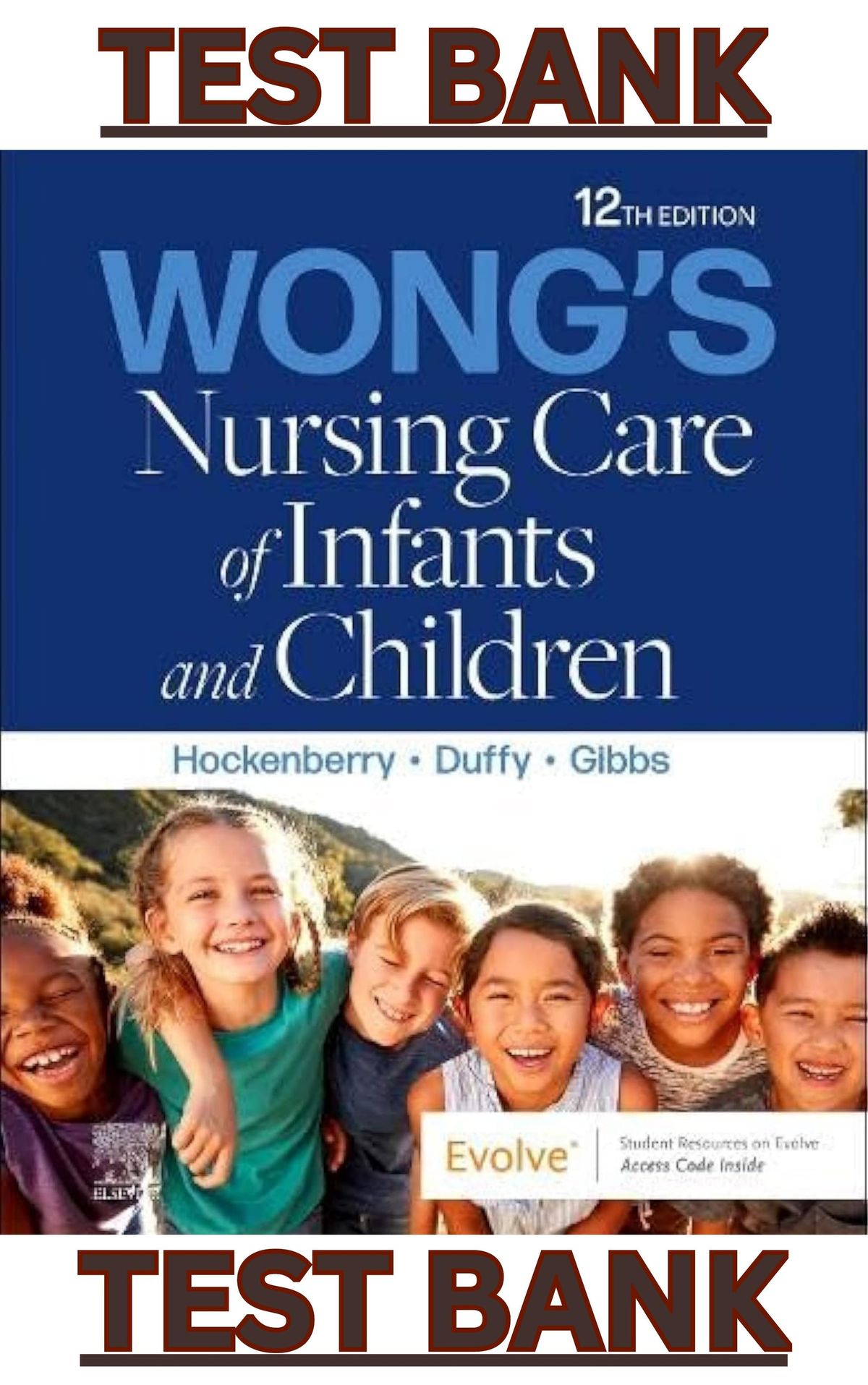 TEST BANK for Wong's Nursing Care of Infants & Children 12th Edition by Hockenberry, Duffy & Gibbs