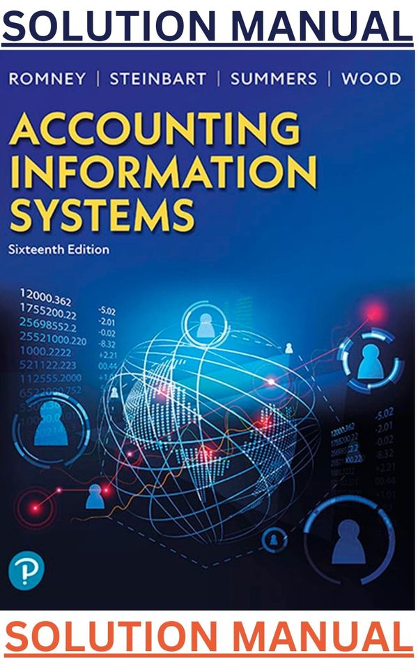 Accounting Information Systems 16th Edition by Marshall Romney,Paul Steinbart, Summers & Wood- TEST
